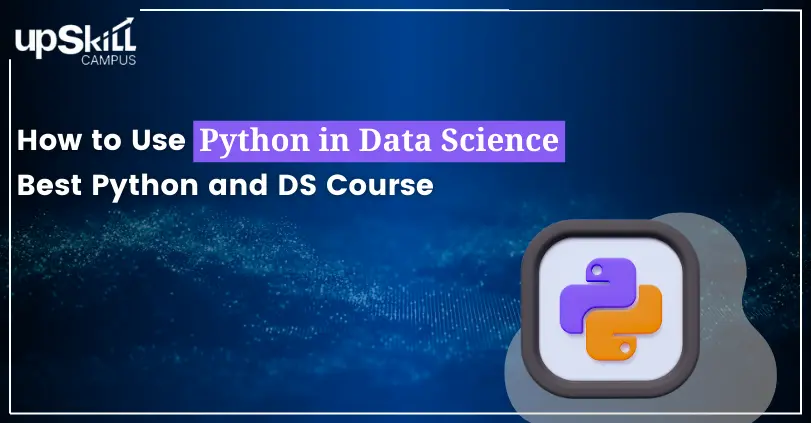  How to Use Python in Data Science - Best Python and DS Course